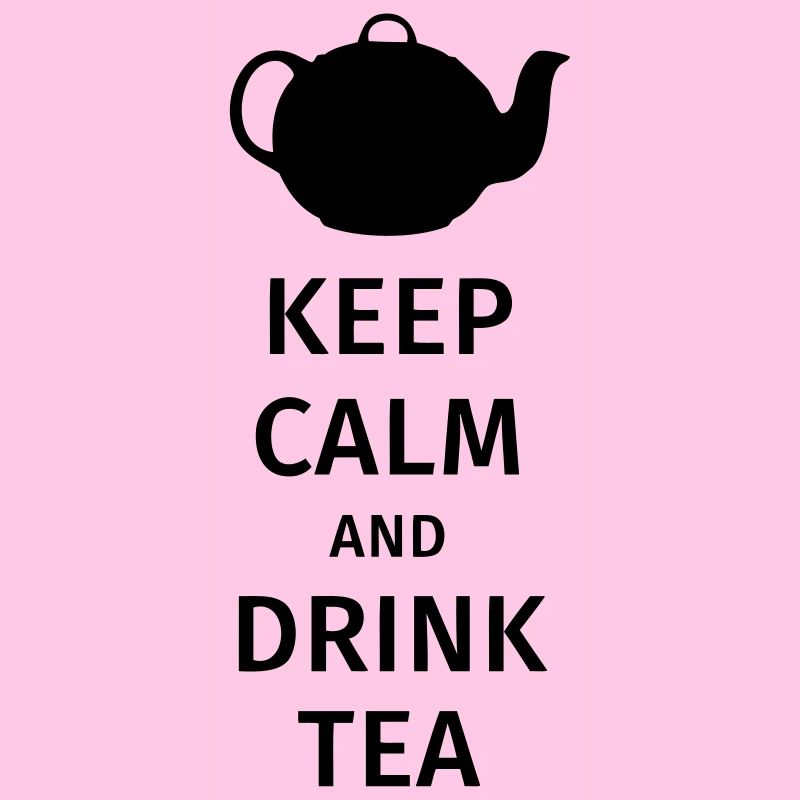 keep calm and drink tea