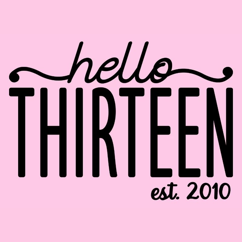 Hello Thirteen Est. 2010 Mignon 13ème anniversaire Cadeau