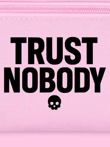 Trust Nobody