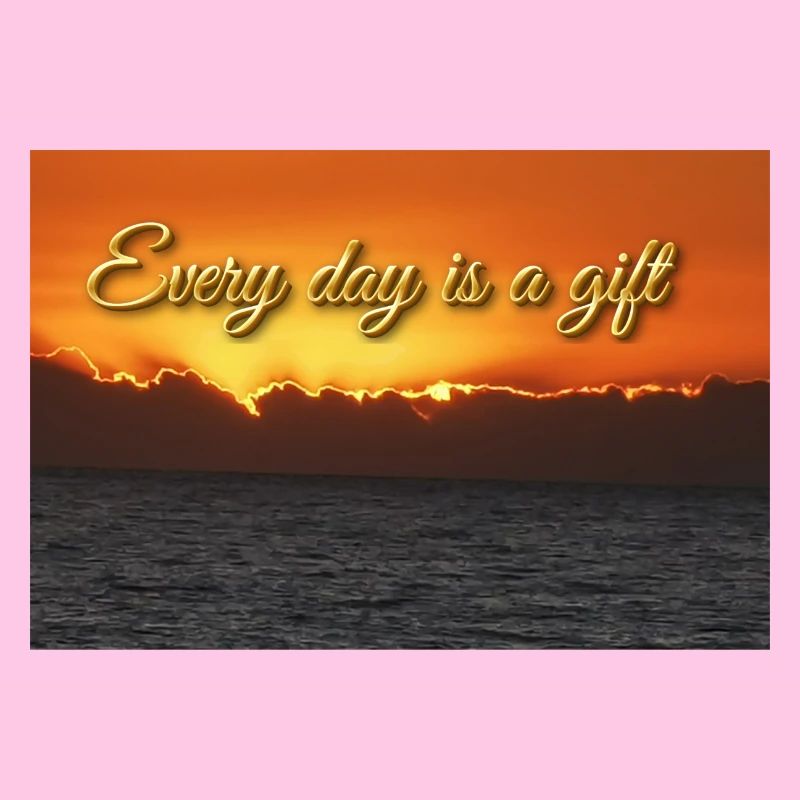 Jeder Tag ist ein Geschenk