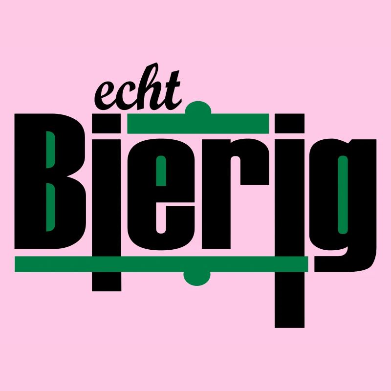 "echt Bierig" by Claudia-Moda