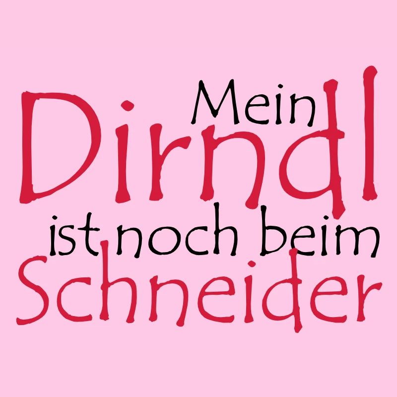 My Dirndl is still at the tailor