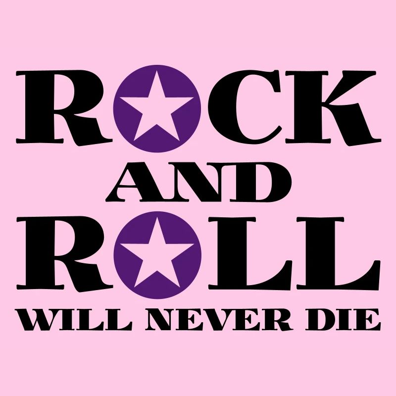 Rock and Roll will never
