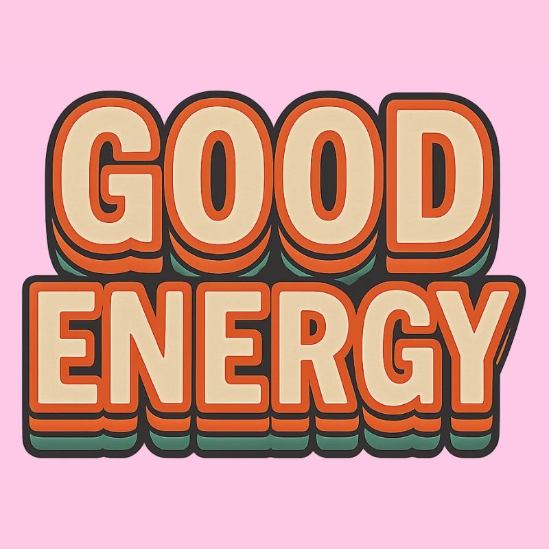 GOOD ENERGY – Retro Style Statement
