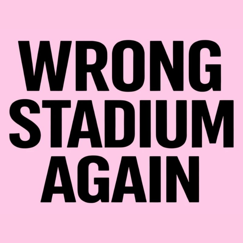 Wrong Stadium Again