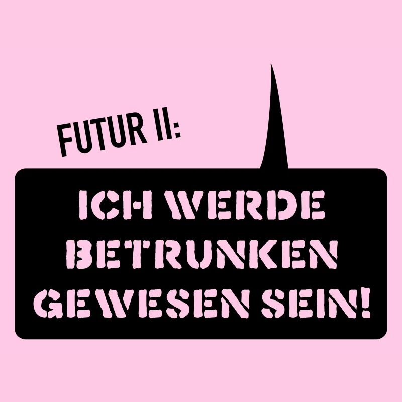 Futur 2 Ich werde betrunk