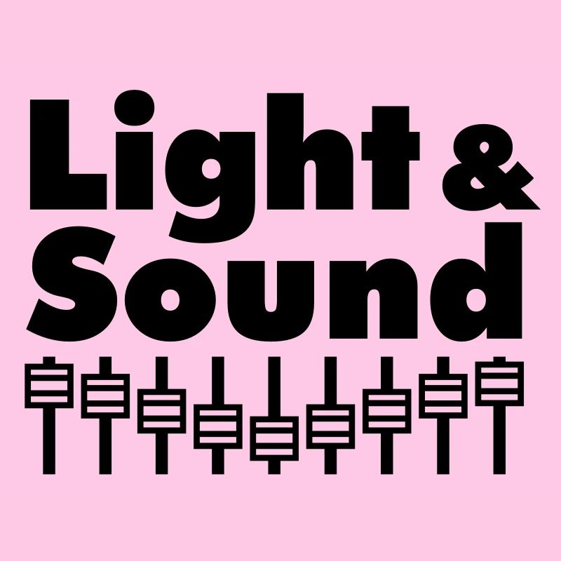 Light & Sound