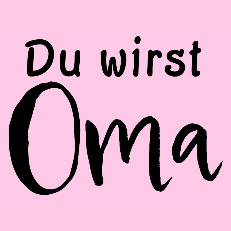 Du wirst Oma