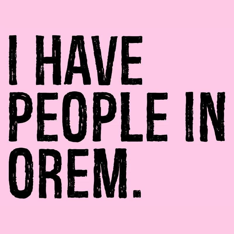 I have people in orem