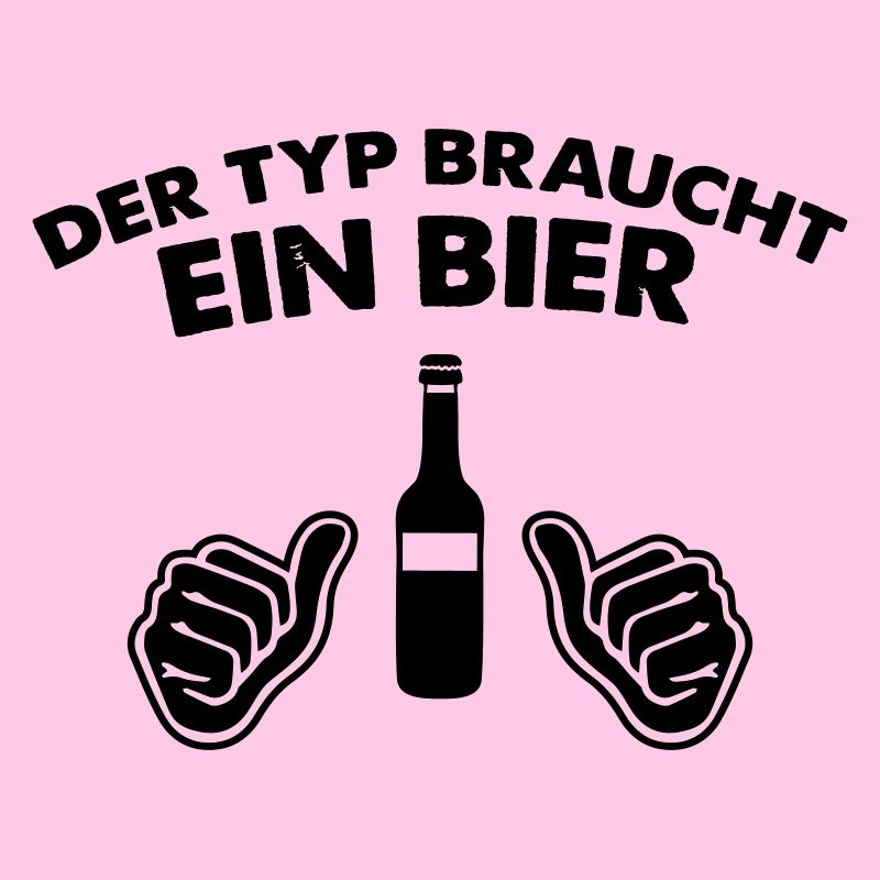 der typ braucht ein bier