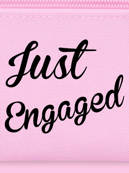 Just Engaged