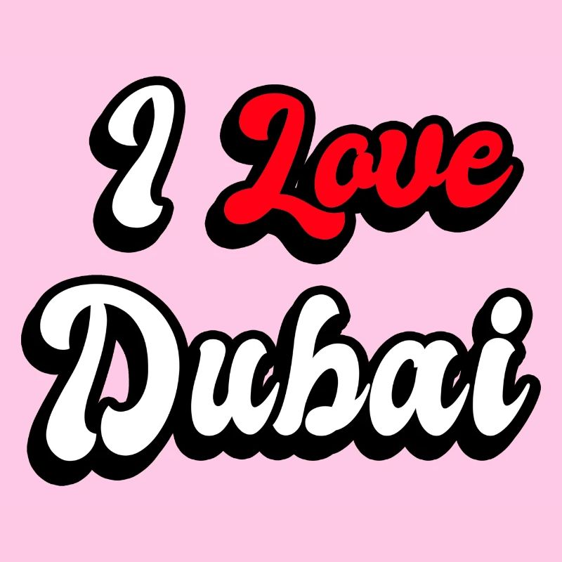 I love Dubai