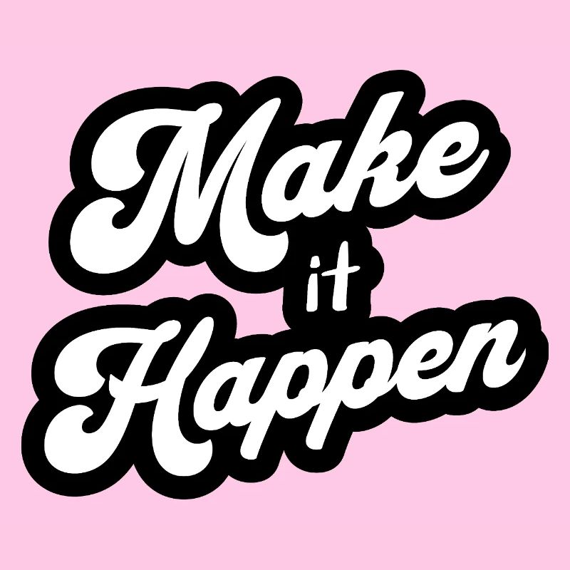 Motivation Positiv Make It Happen