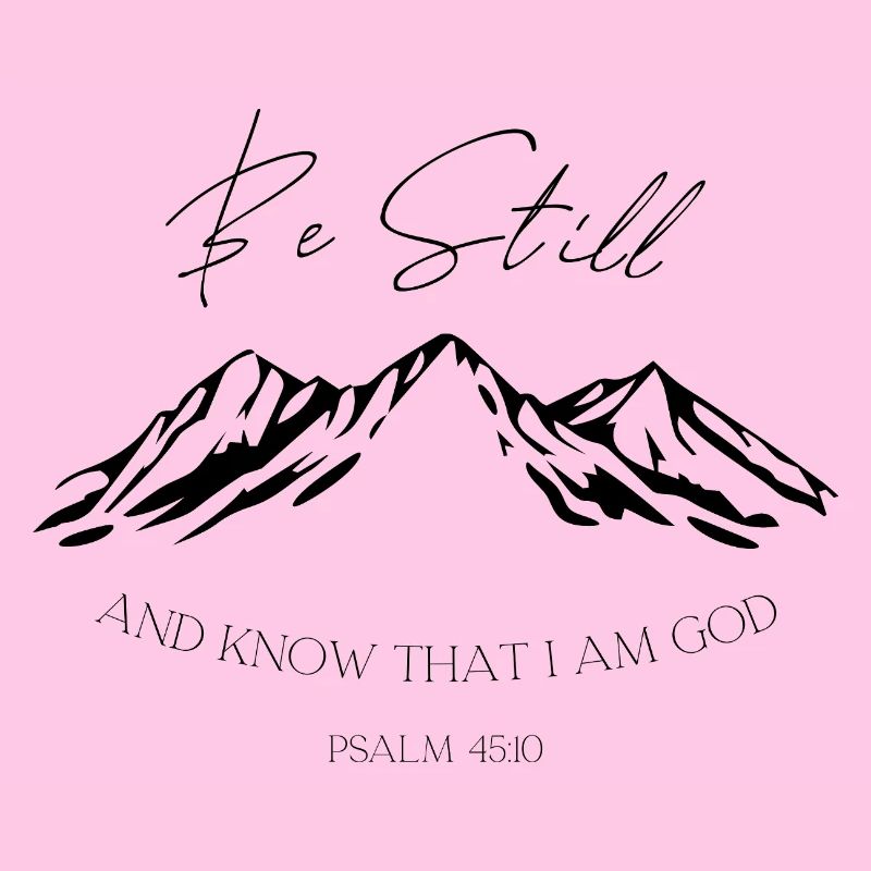 Sei still Berge Psalm 46:10