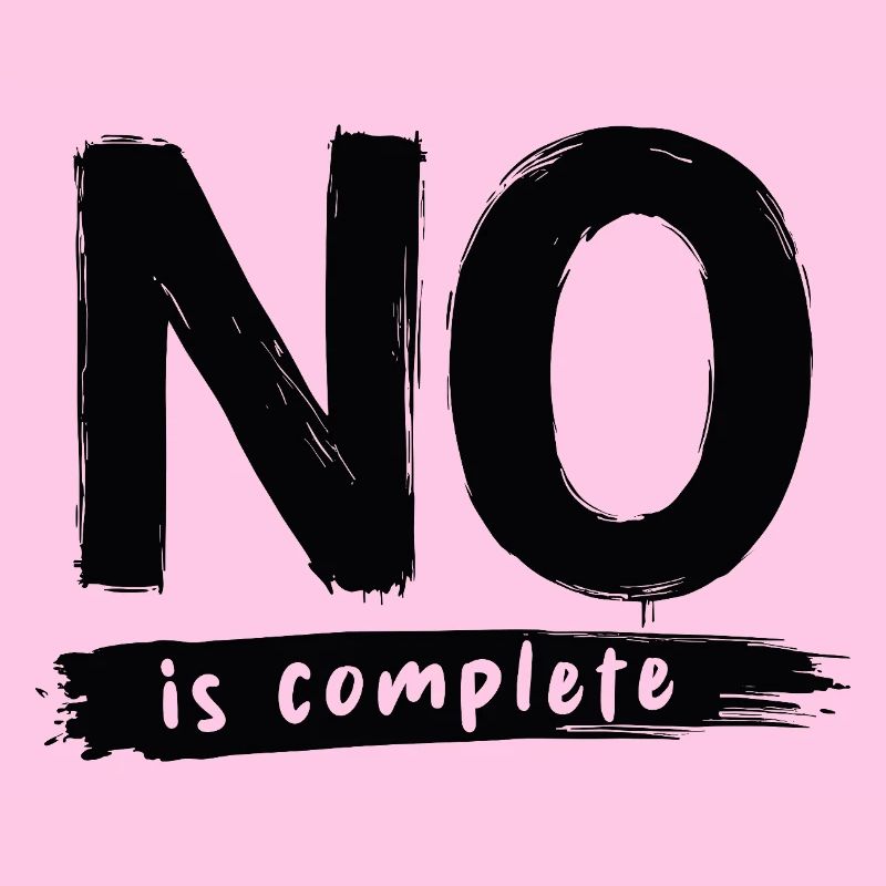 No is complete Funny Saying Statement