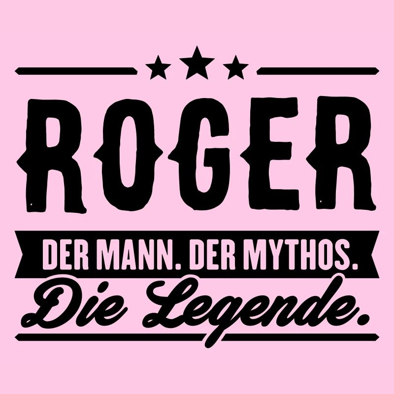 Man Myth Legend Roger
