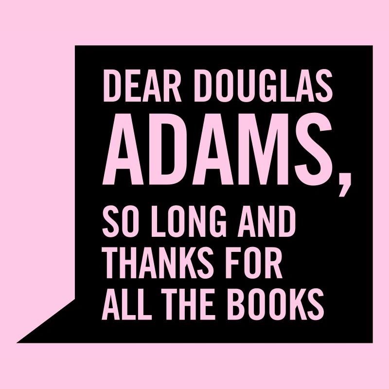 dear douglas adams