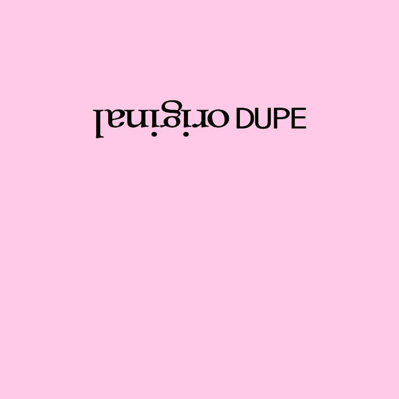 Dupe Original