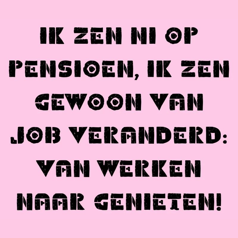 funny retirement sayings in the Antwerp dialect