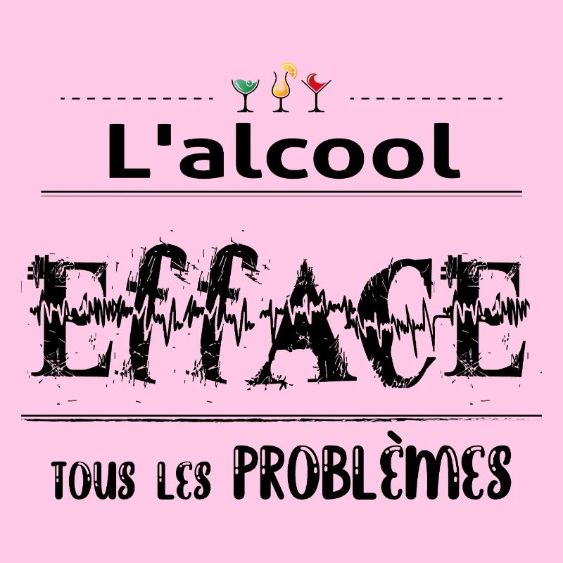 l'alcool efface tous les problemes