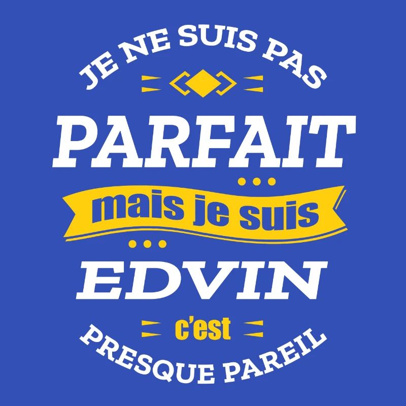 EDVIN PARFAIT - PRENOM EDVIN