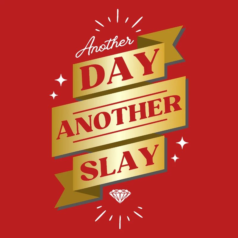 Another Day Another Slay – Glam Statement