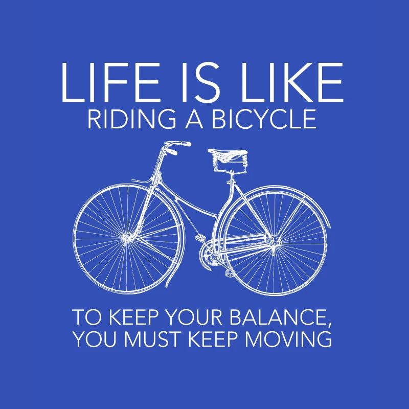Bicycle - philosophical saying Gift