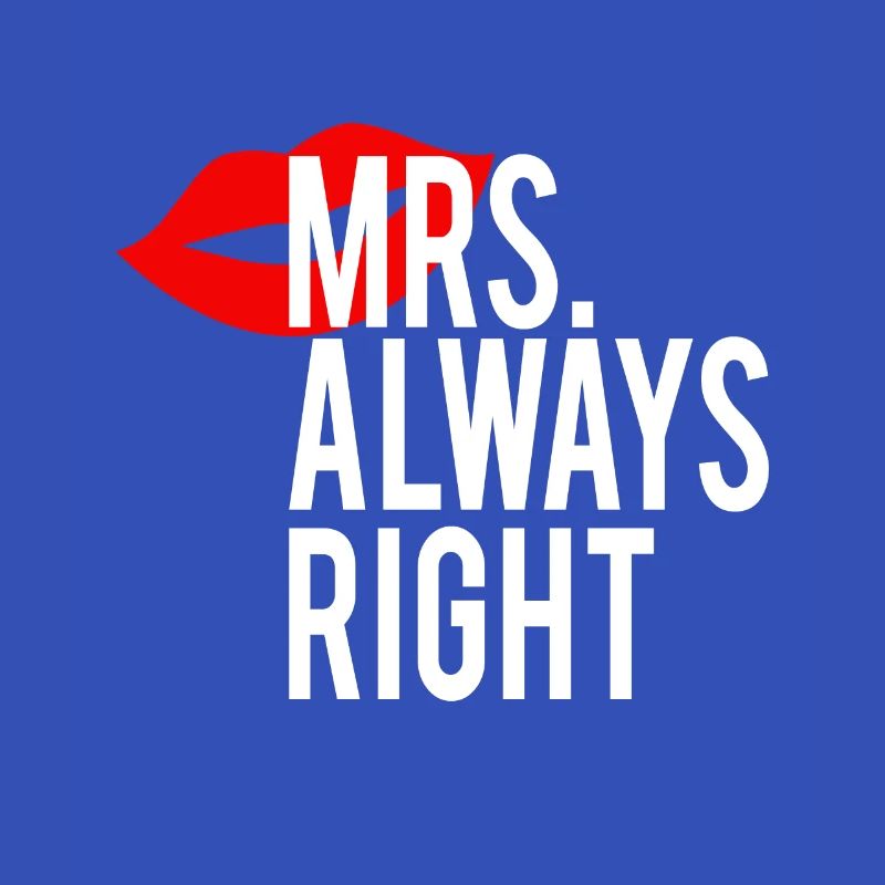 Mr. Right and Mrs. Always Right Couple Design