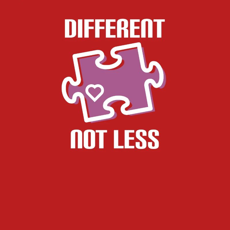 DIFFERENT - NOT LESS ! AUTISME