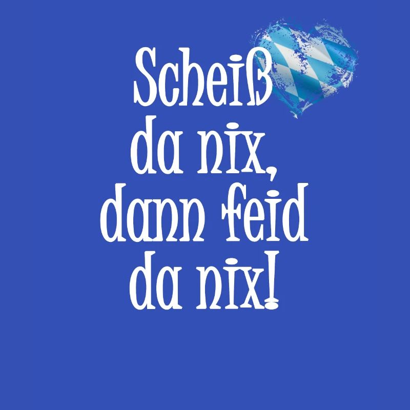 Scheiss da nix Bayern