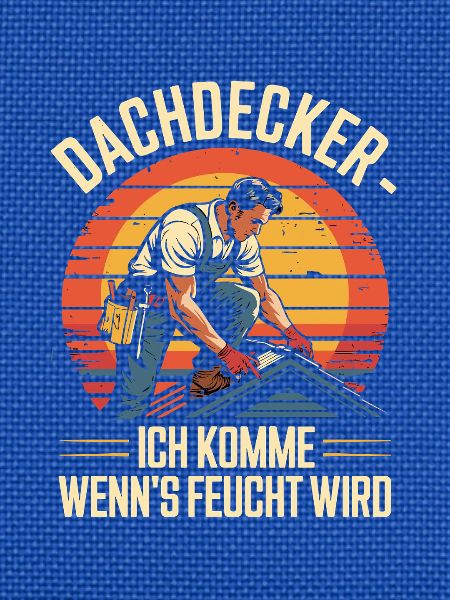 Dachdecker - Ich Komme Wenn's Feucht Wird