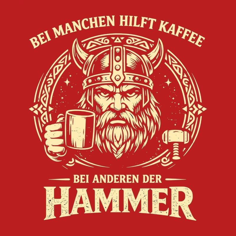 Kaffee oder Hammer Wikinger Spruch mit Humor