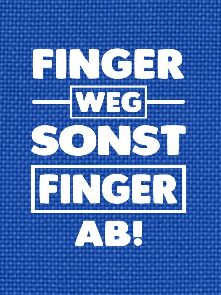 Finger ab!