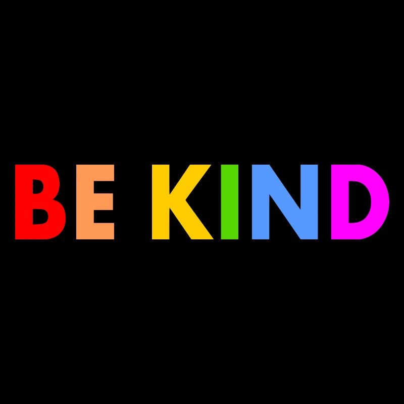 Be kind