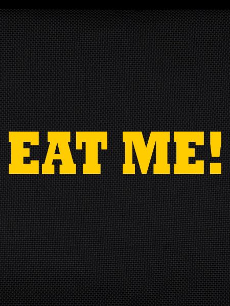 Eat me