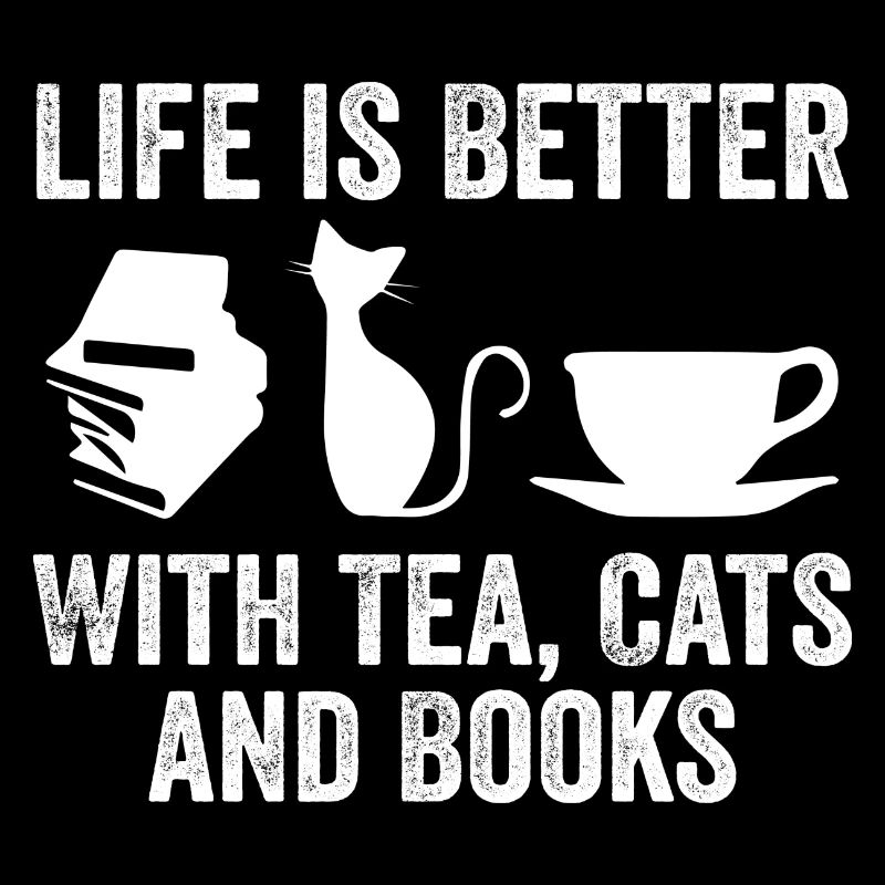 Das Leben ist besser mit Teekatzen und Büchern, Katzenliebhabern