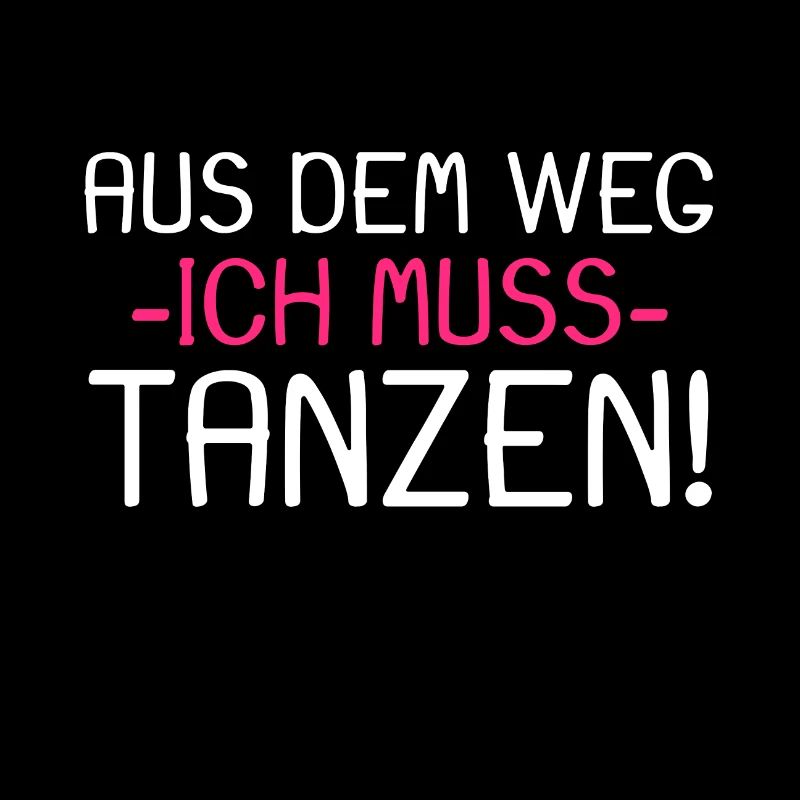 Aus dem Weg ich muss tanzen