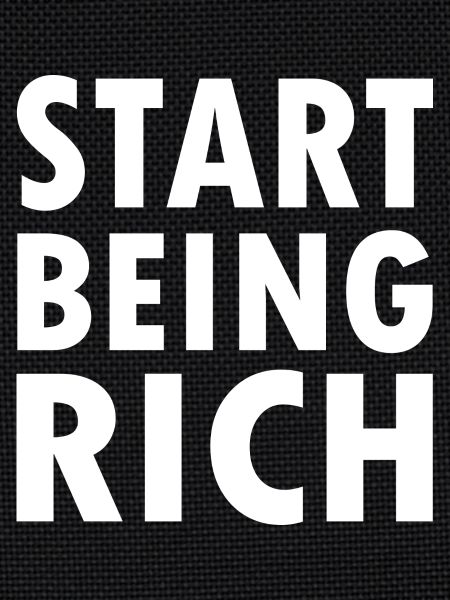Start being rich