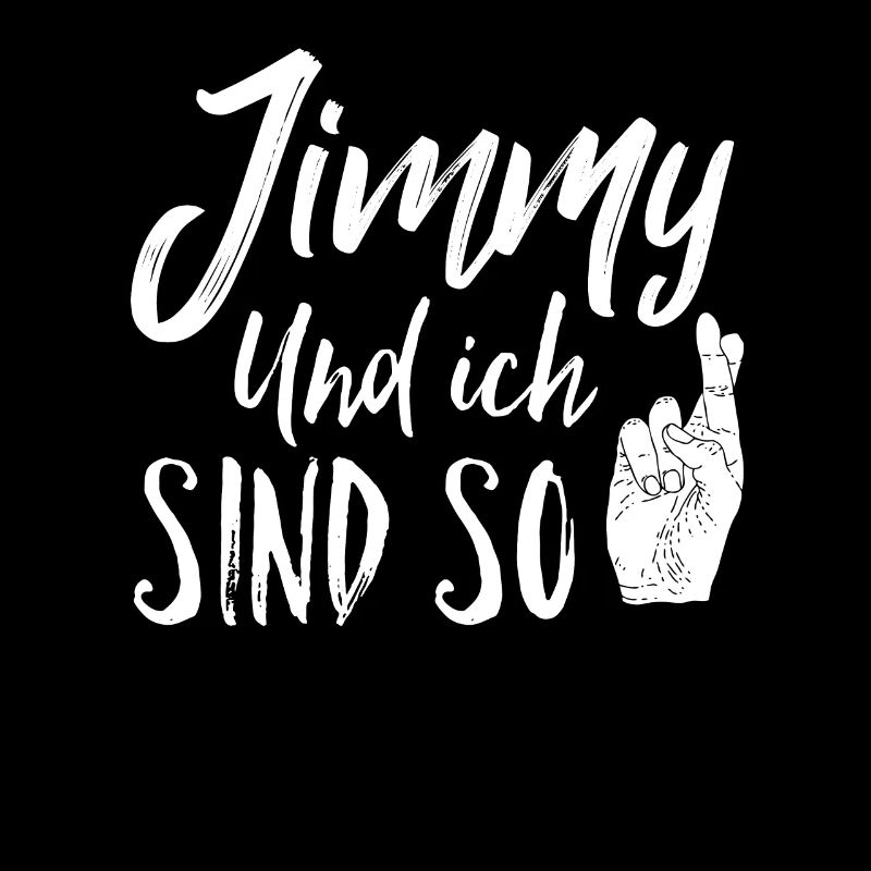 Jimmy und ich sind so
