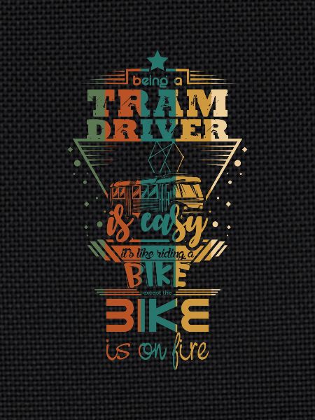 Tram driver saying