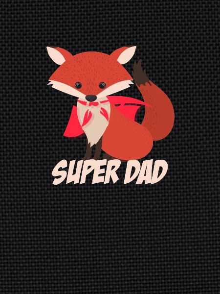 Super Dad Fuchs Father