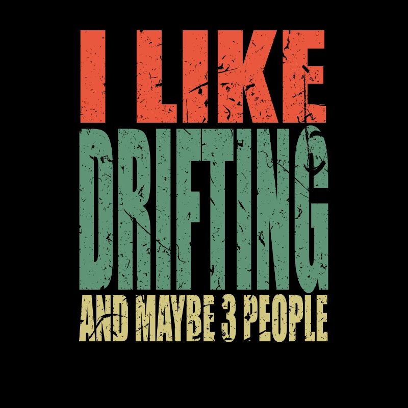 Drifting saying funny