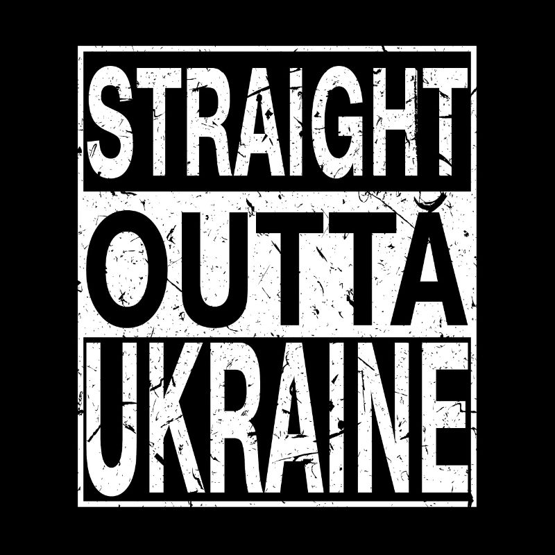 Ukraine Straight outta Ukraine