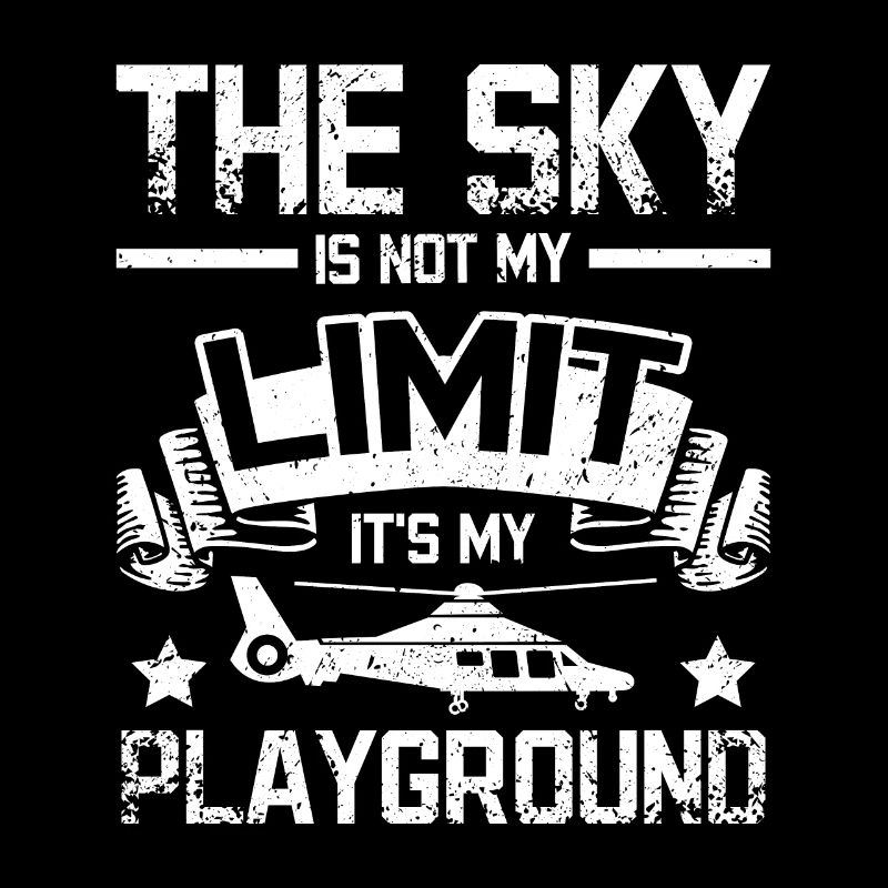 The sky is my plyground helicopter pilot