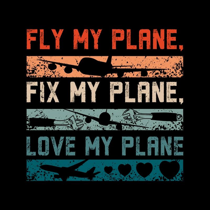Fly my plane fix my plane love my plane