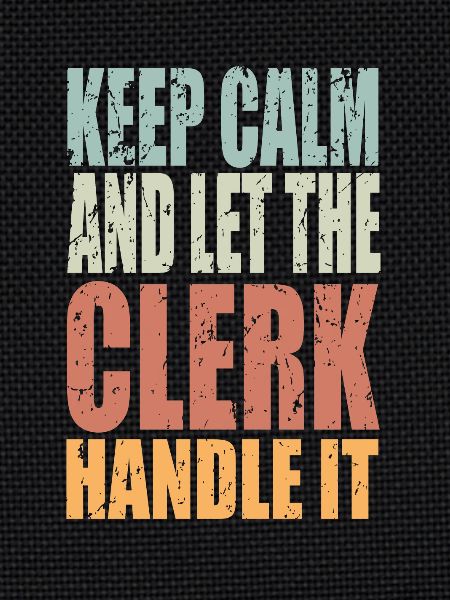 Keep Calm Clerk