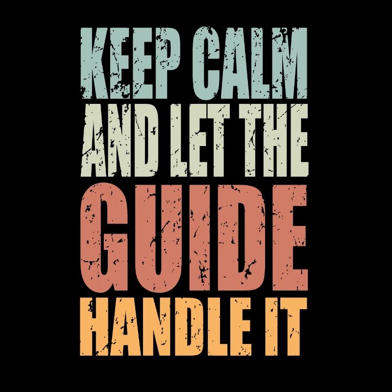 Keep Calm Guide Saying Guide Gift