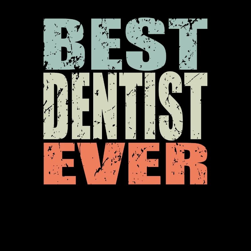 Meilleur dentiste jamais Dentiste Cadeau