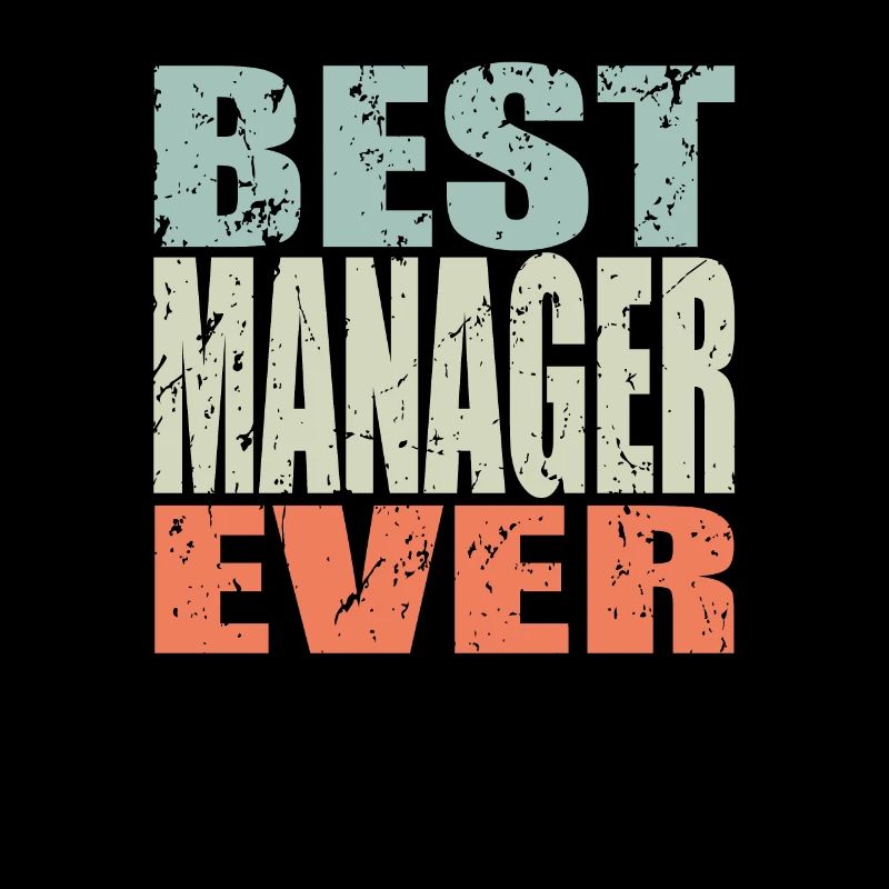 Best Manager ever Manager Geschenk