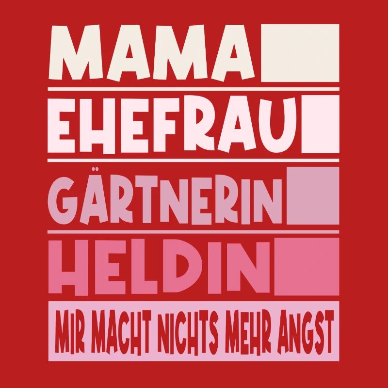 Gärtnerin Mama Ehefrau Heldin